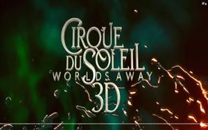 Cirque Du Soleil Worlds Away